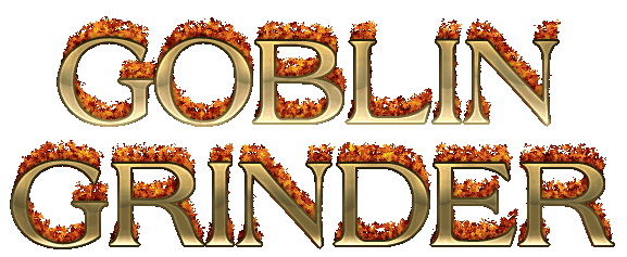 GOBLIN GRINDER